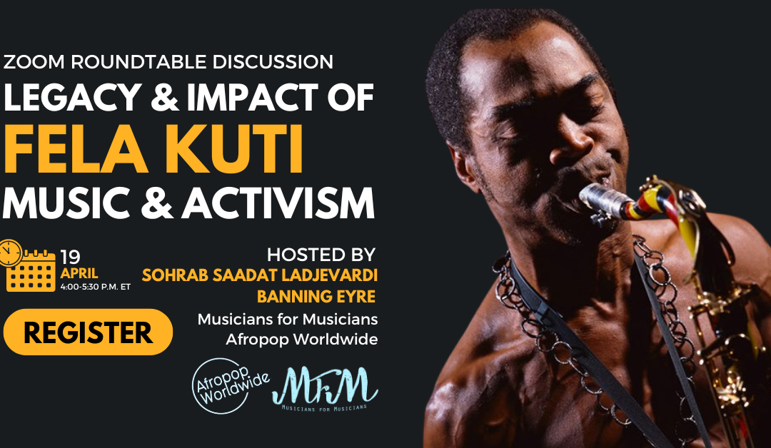 Fela Kuti MFM Zoom Roundtable Discussion on the Legacy and Impact of the Father of Afrobeat